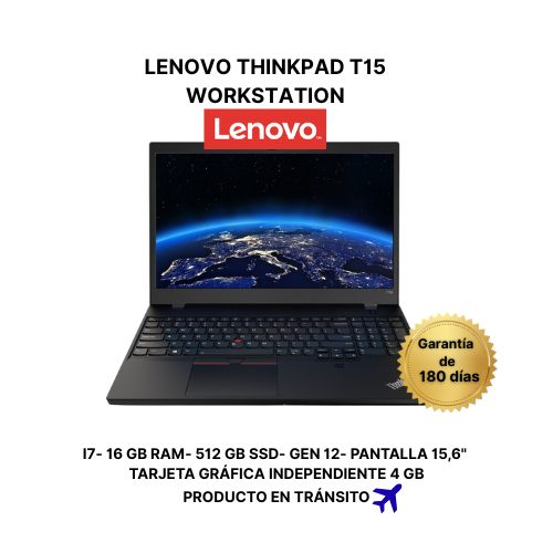 LENOVO T15 GEN 3- GENERACIÓN 12 PROCESADOR I7- 16 GB DE RAM - 512 DE SSD Y 4 GB DE GPU