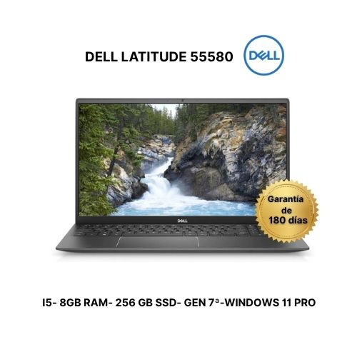 DELL LATITUDE 5580 -  I5-7 GEN- 8 RAM- 256SSD - W11 PRO- REACONDICIONADO