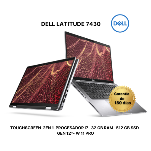 DELL LATITUDE 7430 TOUCHSCREEN 2 EN 1 GENERACIÓN 12 - 32 GB DE RAM- 512 GB DE SSD- CORE I7- W 11-PRO REMANUFACTURADO EN EE.U